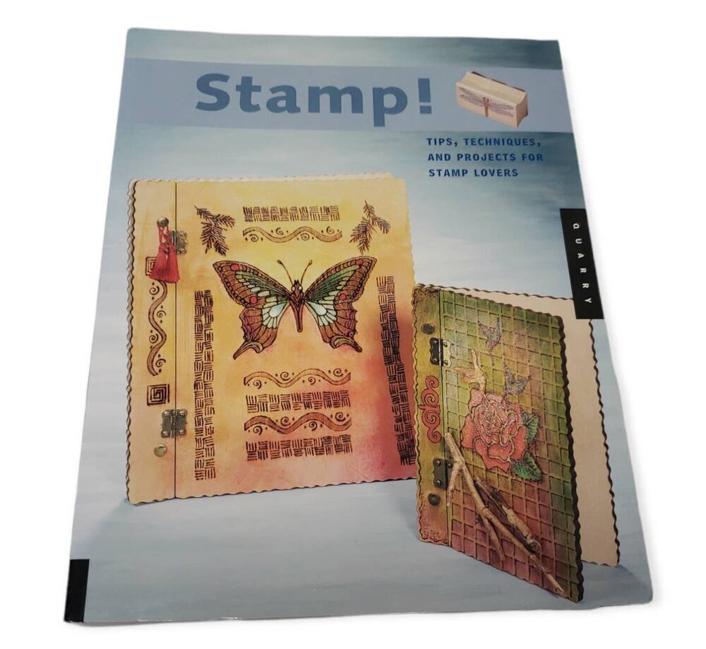 Stamp! Crafting Stamp Book Providing Tips, Ideas, Inspiration & How 2 Techniques